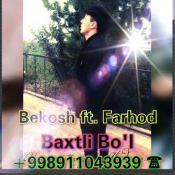 Bekosh ft Farhod - Baxtli Bo`l